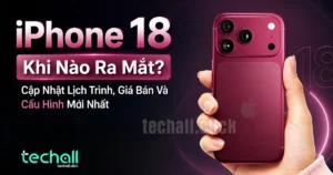iPhone 18 Khi Nào Ra Mắt?