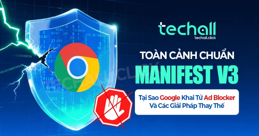 Toàn Cảnh Chuẩn Manifest V3