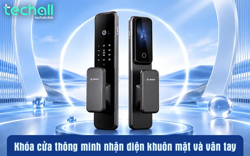 Khóa cửa thông minh nhận diện khuôn mặt và vân tay