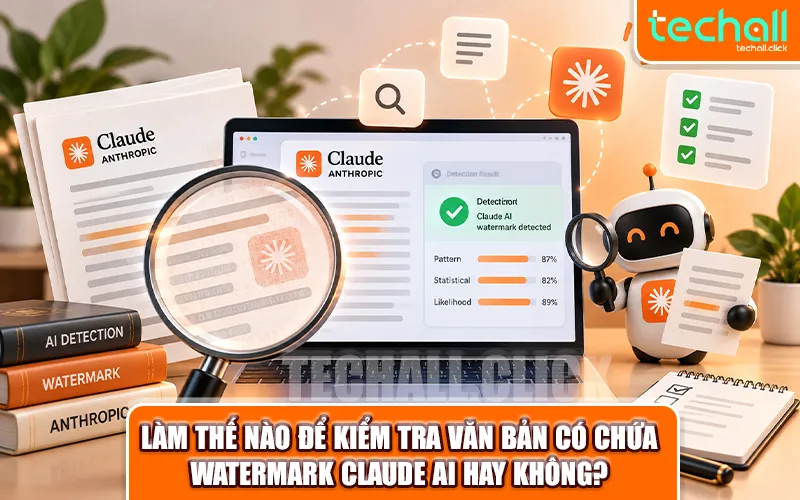 Làm Thế Nào Để Kiểm Tra Văn Bản Có Chứa Watermark Claude AI