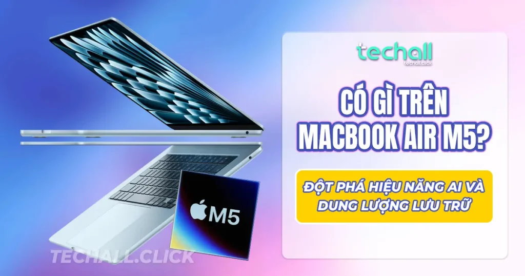 Có Gì Trên Macbook Air M5