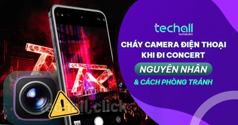 Cháy Camera Điện Thoại Khi Đi Concert