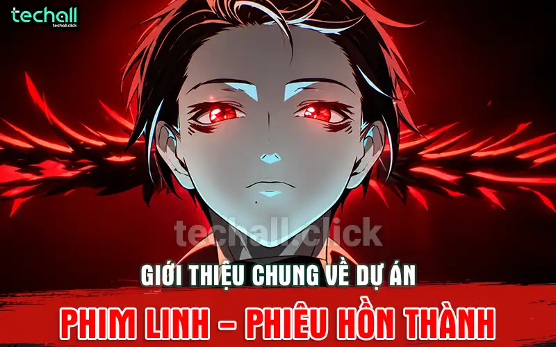 Giới Thiệu Chung Về Dự Án Phim Linh: Phiêu Hồn Thành