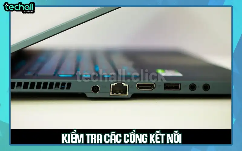 Kiểm tra các cổng kết nối