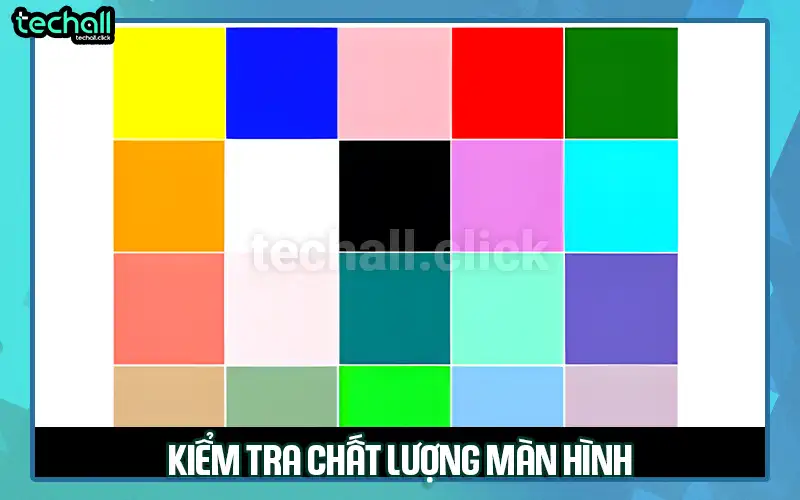 Kiểm tra chất lượng màn hình