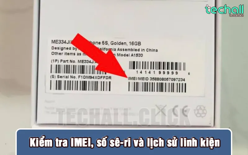 Kiểm tra IMEI, số sê-ri và lịch sử linh kiện