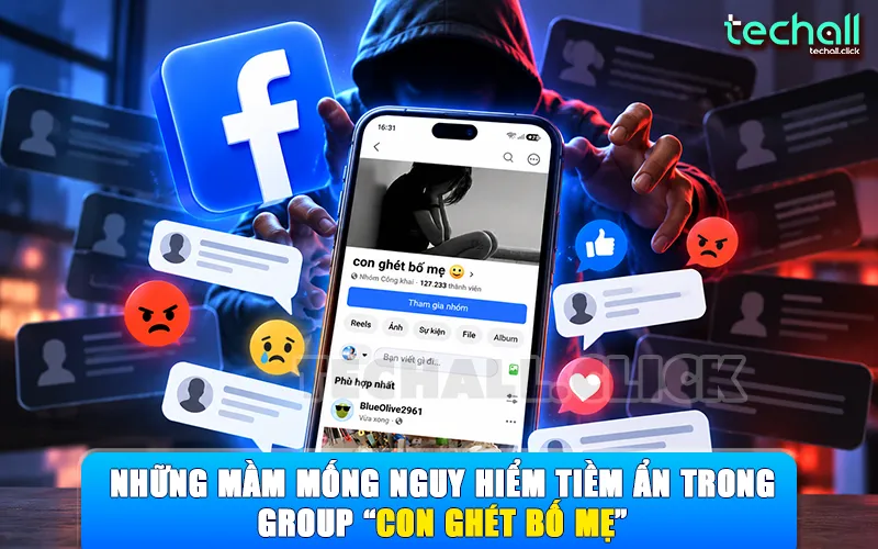 Mầm Mống Nguy Hiểm Tiềm Ẩn Trong Group “Con Ghét Bố Mẹ”