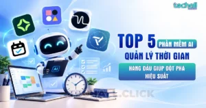 Top 5 Phần Mềm AI Quản Lý Thời Gian